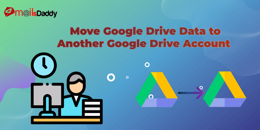 Google drive to another account