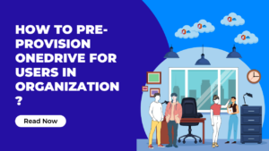 pre-provision-onedrive-for-users